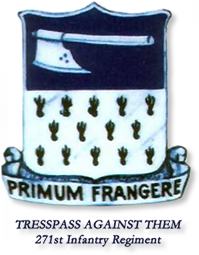 History of the 271st Infantry Regiment – Tresspass Against Them